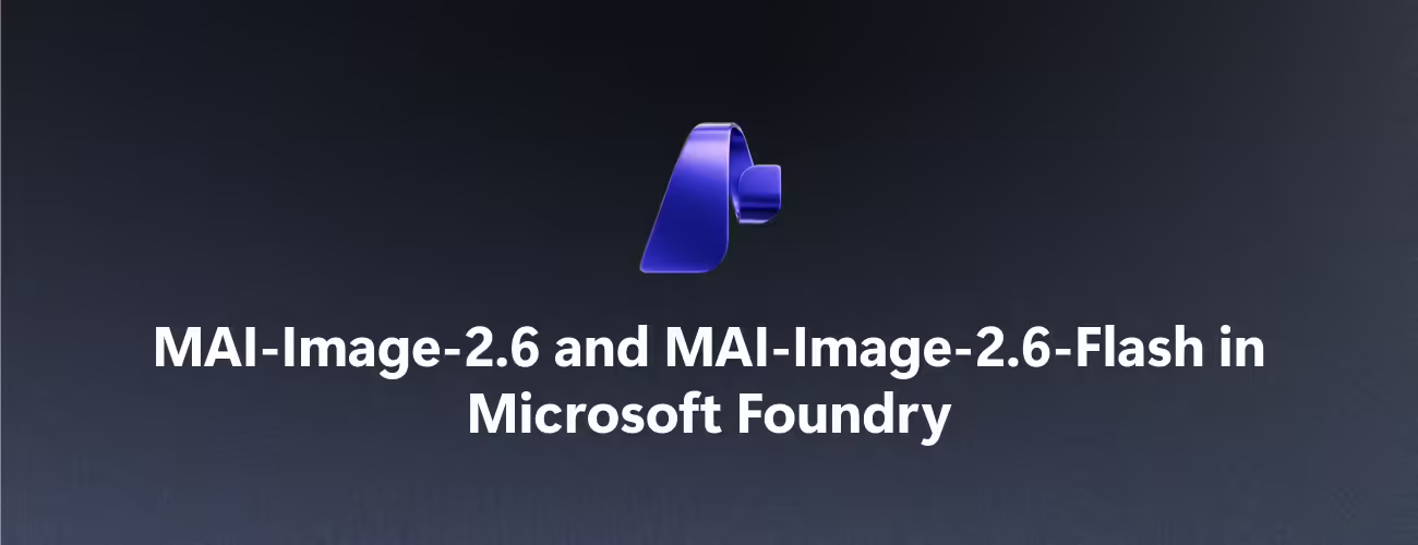 微软发布 MAI-Image-2.6-Flash:生图速度是全球最佳 AI 模型的 2 倍 微软发布 MAI-Image-2.6-Flash:生图速度是全球最佳 AI 模型的 2 倍